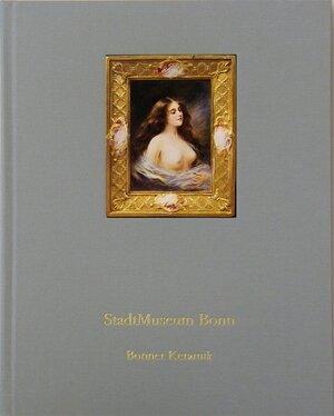 Buchcover Stadtmuseum Bonn - Keramik  | EAN 9783931878115 | ISBN 3-931878-11-2 | ISBN 978-3-931878-11-5