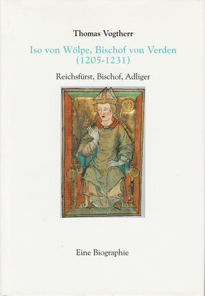 Buchcover Iso von Wölpe, Bischof von Verden | Thomas Vogtherr | EAN 9783931879365 | ISBN 3-931879-36-4 | ISBN 978-3-931879-36-5
