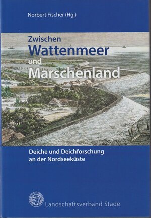 Buchcover Zwischen Wattenmeer und Marschenland  | EAN 9783931879778 | ISBN 3-931879-77-1 | ISBN 978-3-931879-77-8