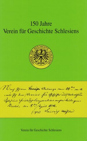 Buchcover 150 Jahre Verein für Geschichte Schlesiens  | EAN 9783931889005 | ISBN 3-931889-00-9 | ISBN 978-3-931889-00-5