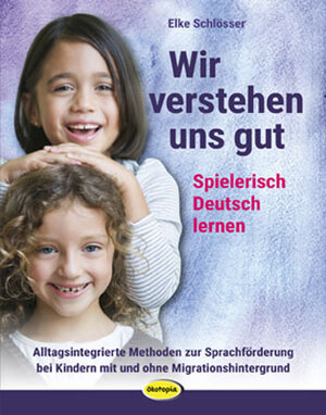 Buchcover Wir verstehen uns gut - Spielerisch Deutsch lernen | Elke Schlösser | EAN 9783931902766 | ISBN 3-931902-76-5 | ISBN 978-3-931902-76-6