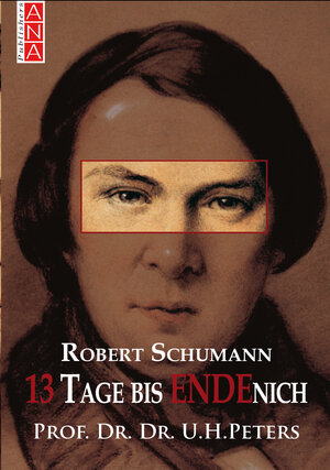 Buchcover Robert Schumann | Uwe Henrik Peters | EAN 9783931906061 | ISBN 3-931906-06-X | ISBN 978-3-931906-06-1