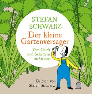 Buchcover Der kleine Gartenversager | Stefan Schwarz | EAN 9783931925499 | ISBN 3-931925-49-8 | ISBN 978-3-931925-49-9