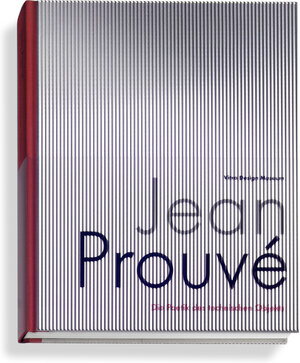 Jean Prouvé: Die Poetik des technischen Objekts