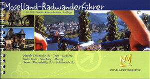 Moselland-Radwanderführer. Radwanderkarte 1 : 50 000: Mosel: Thionville (F) - Trier - Koblenz. Saar: Konz - Saarburg - Merzig. Sauer: Wasserbillig (L) - Echternach (L)