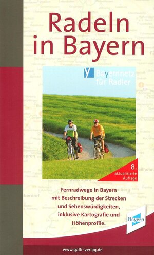 Buchcover "Radeln in Bayern" 120 Radfernwege in Bayern, 1:400.000  | EAN 9783931944728 | ISBN 3-931944-72-7 | ISBN 978-3-931944-72-8