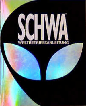 The SCHWA Corporation - SCHWA Weltbetriebsanleitung