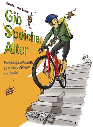 Buchcover Gib Speiche, Alter! | Günter von Lonski | EAN 9783931965389 | ISBN 3-931965-38-4 | ISBN 978-3-931965-38-9