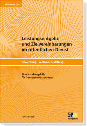 Buchcover Leistungsentgelte und Zielvereinbarungen im öffentlichen Dienst | Karin Tondorf | EAN 9783931975418 | ISBN 3-931975-41-X | ISBN 978-3-931975-41-8