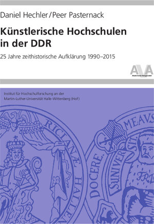 Buchcover Künstlerische Hochschulen in der DDR | Daniel Hechler | EAN 9783931982997 | ISBN 3-931982-99-8 | ISBN 978-3-931982-99-7
