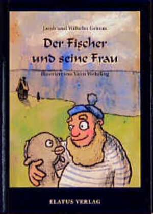 Buchcover Der Fischer und seine Frau | Jacob Grimm | EAN 9783931985073 | ISBN 3-931985-07-5 | ISBN 978-3-931985-07-3