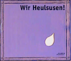 Buchcover Wir Heulsusen! | Ghislaine Beaudout | EAN 9783931985677 | ISBN 3-931985-67-9 | ISBN 978-3-931985-67-7