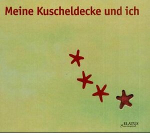 Buchcover Meine Kuscheldecke und ich | Anne S de Monsabert | EAN 9783931985721 | ISBN 3-931985-72-5 | ISBN 978-3-931985-72-1