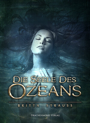 Buchcover Die Seele des Ozeans | Britta Strauß | EAN 9783931989828 | ISBN 3-931989-82-8 | ISBN 978-3-931989-82-8