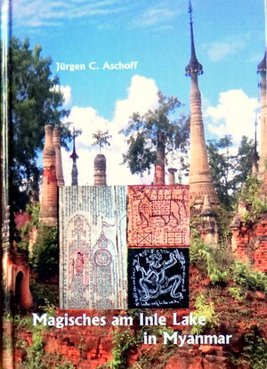 Buchcover Magische Tattoos in Myanmar. | Jürgen C. Aschoff | EAN 9783931997625 | ISBN 3-931997-62-6 | ISBN 978-3-931997-62-5