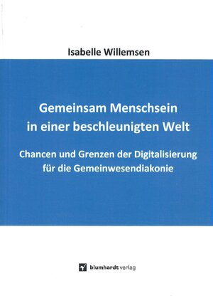 Buchcover Gemeinsam Menschsein in einer beschleunigten Welt | Isabelle Willemsen | EAN 9783932011900 | ISBN 3-932011-90-2 | ISBN 978-3-932011-90-0