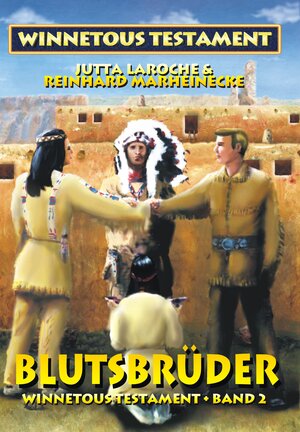 Buchcover Winnetous Testament / Blutsbrüder | Reinhard Marheinecke | EAN 9783932053245 | ISBN 3-932053-24-9 | ISBN 978-3-932053-24-5