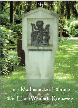 Buchcover Jens Marheineckes Führung über Egino Weinerts Kreuzweg | Reinhard Marheinecke | EAN 9783932053702 | ISBN 3-932053-70-2 | ISBN 978-3-932053-70-2