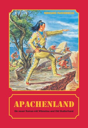 Buchcover Apachenland | Reinhard Marheinecke | EAN 9783932053733 | ISBN 3-932053-73-7 | ISBN 978-3-932053-73-3