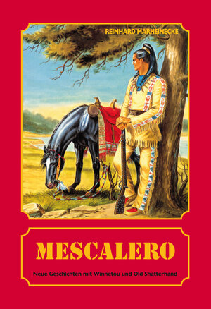 Buchcover Mescalero | Reinhard Marheinecke | EAN 9783932053818 | ISBN 3-932053-81-8 | ISBN 978-3-932053-81-8