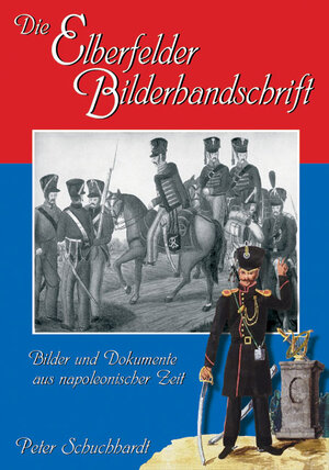 Buchcover Die Elberfelder Bilderhandschrift | Peter Schuchhardt | EAN 9783932077173 | ISBN 3-932077-17-2 | ISBN 978-3-932077-17-3