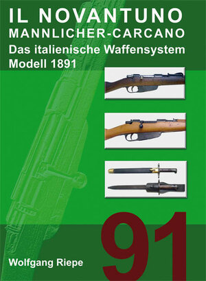Buchcover Il Novantuno Mannlicher-Carcano | Wolfgang Riepe | EAN 9783932077302 | ISBN 3-932077-30-X | ISBN 978-3-932077-30-2