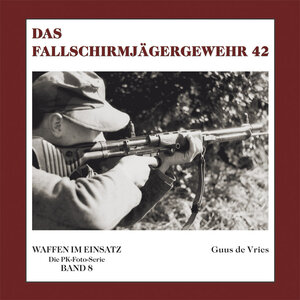 Buchcover Das Fallschirmjägergewehr 42 | Guus de Vries | EAN 9783932077364 | ISBN 3-932077-36-9 | ISBN 978-3-932077-36-4