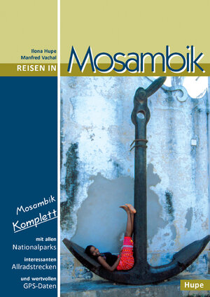 Buchcover Reisen in Mosambik | Ilona Hupe | EAN 9783932084782 | ISBN 3-932084-78-0 | ISBN 978-3-932084-78-2