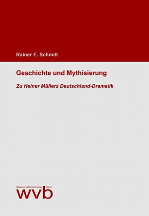 Buchcover Geschichte und Mythisierung | Rainer E Schmitt | EAN 9783932089329 | ISBN 3-932089-32-4 | ISBN 978-3-932089-32-9