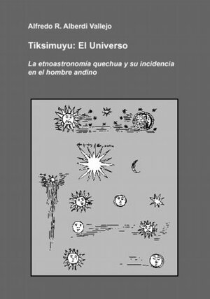 Buchcover Tiksimuyu: El universo | Alfredo R Alberdi Vallejo | EAN 9783932089343 | ISBN 3-932089-34-0 | ISBN 978-3-932089-34-3