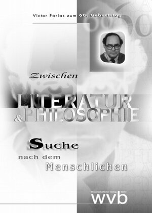 Buchcover Zwischen Literatur und Philosophie - Suche nach dem Menschlichen | Ernst Tugendhat | EAN 9783932089411 | ISBN 3-932089-41-3 | ISBN 978-3-932089-41-1