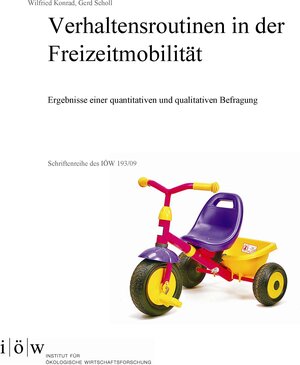 Buchcover Verhaltensroutinen in der Freizeitmobilität - Ergebnisse einer quantitativen und qualitativen Befragung | Wilfried Konrad | EAN 9783932092961 | ISBN 3-932092-96-1 | ISBN 978-3-932092-96-1