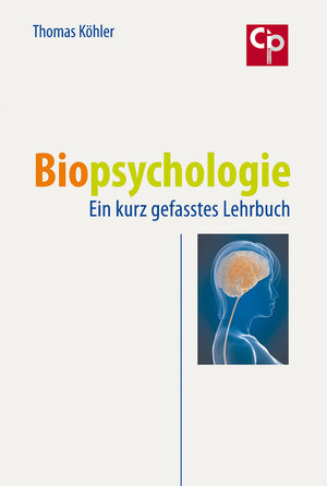 Buchcover Biopsychologie | Thomas Köhler | EAN 9783932096891 | ISBN 3-932096-89-4 | ISBN 978-3-932096-89-1