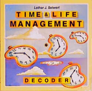 Buchcover Time & Life Management - Decoder | Lothar J Seiwert | EAN 9783932098512 | ISBN 3-932098-51-X | ISBN 978-3-932098-51-2