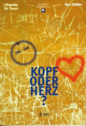 Buchcover Kopf oder Herz? | Doc Childre | EAN 9783932098642 | ISBN 3-932098-64-1 | ISBN 978-3-932098-64-2