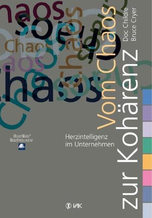 Buchcover Vom Chaos zur Kohärenz | Doc Childre | EAN 9783932098659 | ISBN 3-932098-65-X | ISBN 978-3-932098-65-9