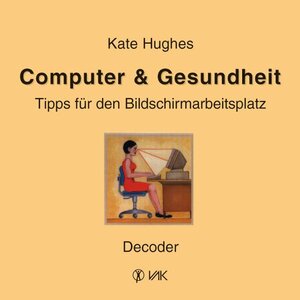 Buchcover Computer & Gesundheit - Decoder | Kate Hughes | EAN 9783932098666 | ISBN 3-932098-66-8 | ISBN 978-3-932098-66-6