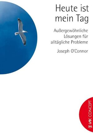 Heute ist mein Tag!: Außergewöhnliche Lösungen für alltägliche Probleme