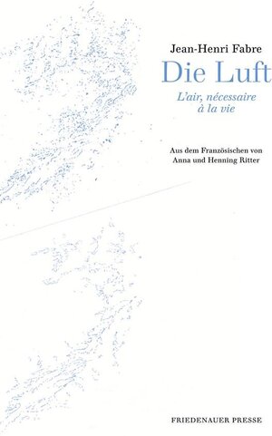 Buchcover Die Luft | Jean-Henri Fabre | EAN 9783932109751 | ISBN 3-932109-75-9 | ISBN 978-3-932109-75-1