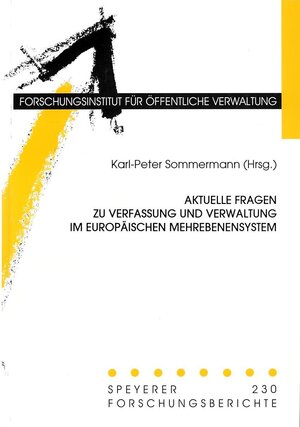 Buchcover Aktuelle Fragen zu Verfassung und Verwaltung im europäischen Mehrebenensystem  | EAN 9783932112683 | ISBN 3-932112-68-7 | ISBN 978-3-932112-68-3