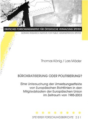 Buchcover Bürokratisierung oder Politisierung? | Thomas König | EAN 9783932112904 | ISBN 3-932112-90-3 | ISBN 978-3-932112-90-4