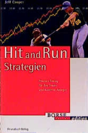 Hit and Run Strategien. Präzises Timing für Day Trader und Kurzfrist-Anleger (Börse Online edition)