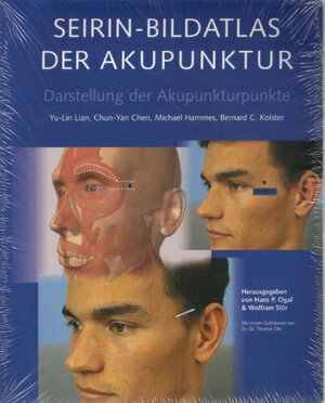 Buchcover SEIRIN-Bildatlas der Akupunktur | Yu-Lin Lian | EAN 9783932119408 | ISBN 3-932119-40-1 | ISBN 978-3-932119-40-8