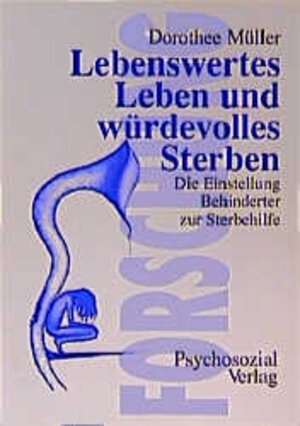 Buchcover Lebenswertes Leben und würdevolles Sterben | Dorothee Müller | EAN 9783932133015 | ISBN 3-932133-01-3 | ISBN 978-3-932133-01-5