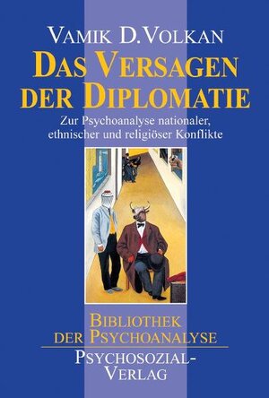 Buchcover Das Versagen der Diplomatie | Vamık D. Volkan | EAN 9783932133497 | ISBN 3-932133-49-8 | ISBN 978-3-932133-49-7