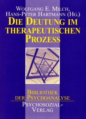 Buchcover Die Deutung im therapeutischen Prozeß | Wolfgang E. Milch | EAN 9783932133664 | ISBN 3-932133-66-8 | ISBN 978-3-932133-66-4