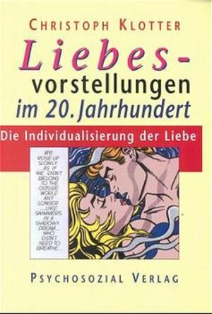 Buchcover Liebesvorstellungen im 20. Jahrhundert | Irma Gleiss | EAN 9783932133770 | ISBN 3-932133-77-3 | ISBN 978-3-932133-77-0