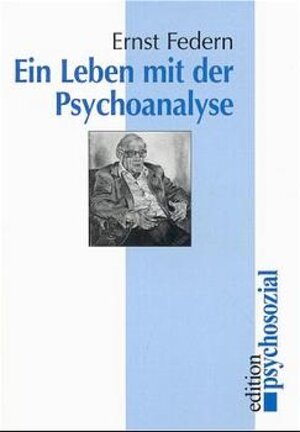 Buchcover Ein Leben mit der Psychoanalyse | Ernst Federn | EAN 9783932133862 | ISBN 3-932133-86-2 | ISBN 978-3-932133-86-2
