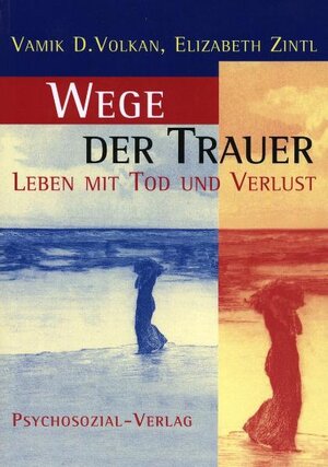 Buchcover Wege der Trauer | Vamik D Volkan | EAN 9783932133985 | ISBN 3-932133-98-6 | ISBN 978-3-932133-98-5