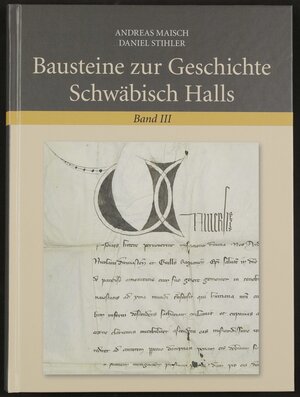 Buchcover Bausteine zur Geschichte Schwäbisch Halls, Band 3  | EAN 9783932146480 | ISBN 3-932146-48-4 | ISBN 978-3-932146-48-0